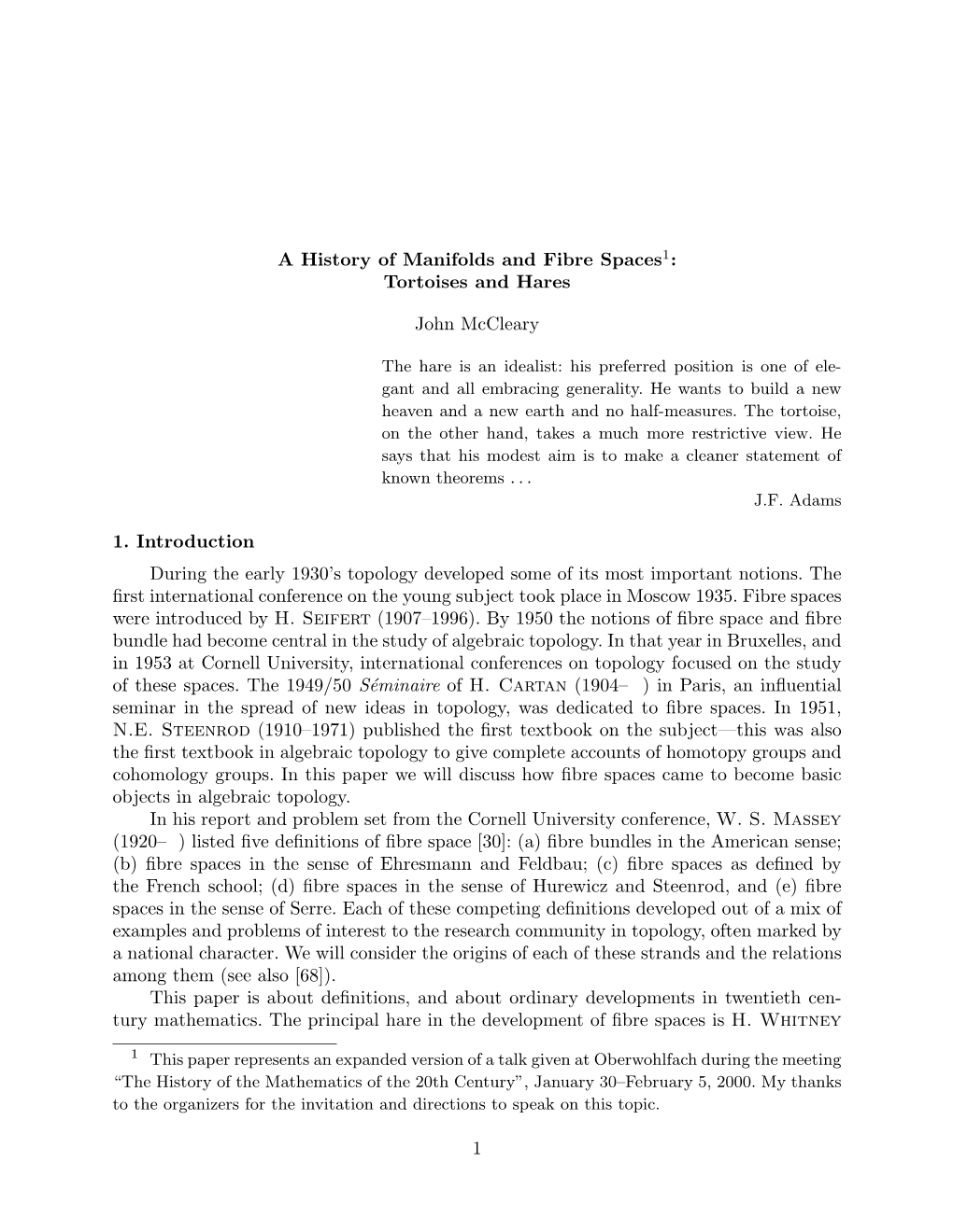 A History of Manifolds and Fibre Spaces1: Tortoises and Hares John