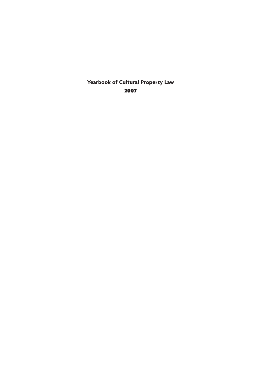 Yearbook of Cultural Property Law 2007 YEARBOOK of CULTURAL PROPERTY LAW