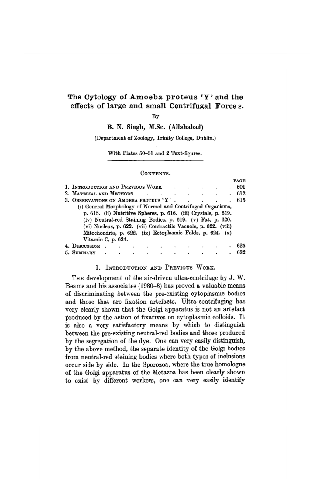 The Cytology of Amoeba Proteus 'Y' and the Effects of Large and Small Centrifugal Force S