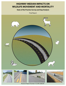 Highway Median Impacts on Wildlife Movement and Mortality: State of the Practice Survey and Gap Analysis