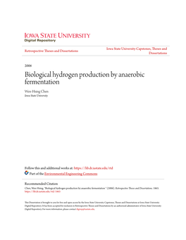 Biological Hydrogen Production by Anaerobic Fermentation Wen-Hsing Chen Iowa State University