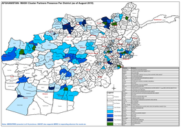 AFGHANISTAN: WASH Cluster Partners Presence Per District (As of August 2019) D I a a K R L W a A