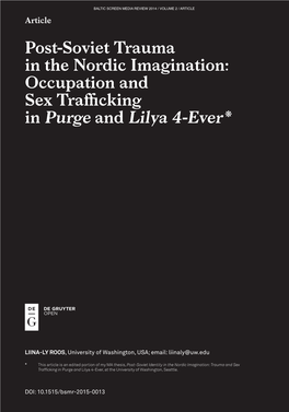 Post-Soviet Trauma in the Nordic Imagination: Occupation and Sex Traﬃ Cking in Purge and Lilya 4-Ever*