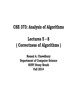 CSE 373: Analysis of Algorithms Lectures 5 ‒ 8 ( Correctness Of