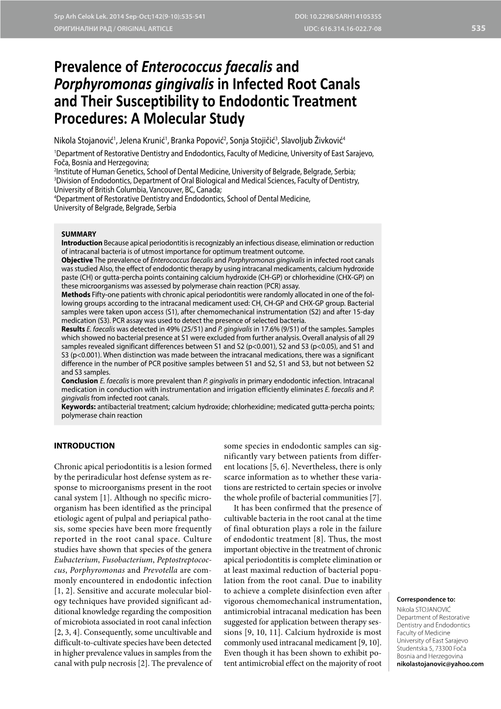 Prevalence of Enterococcus Faecalis and Porphyromonas Gingivalis In