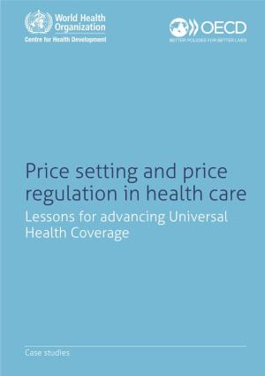 Price Setting and Price Regulation in Health Care Lessons for Advancing Universal Health Coverage