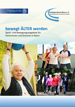 Bewegt ÄLTER Werden Sport- Und Bewegungsangebote Für Seniorinnen Und Senioren in Bonn