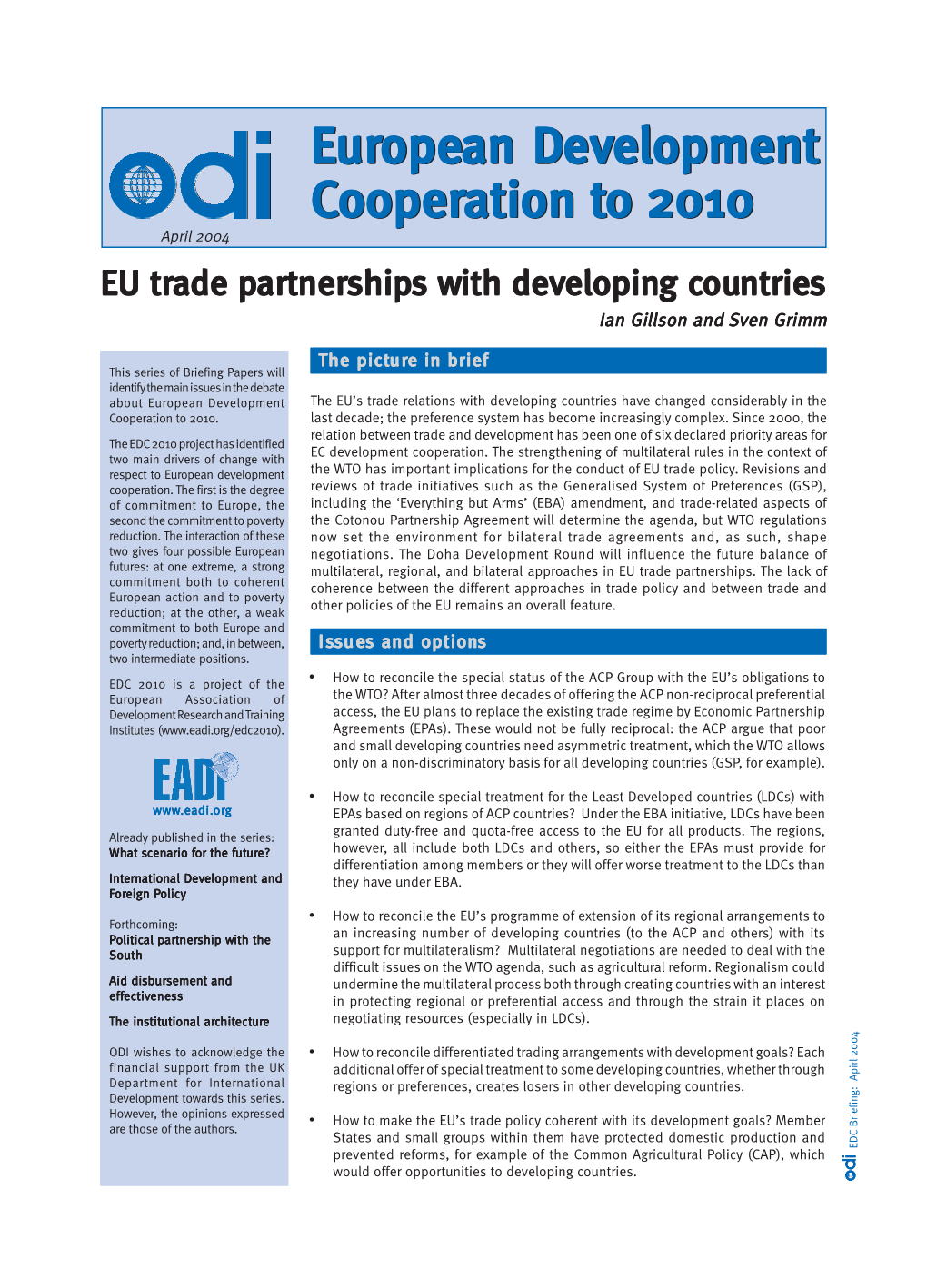 EU Trade Partnerships with Developing Countries Ian Gillson and Sven Grimm