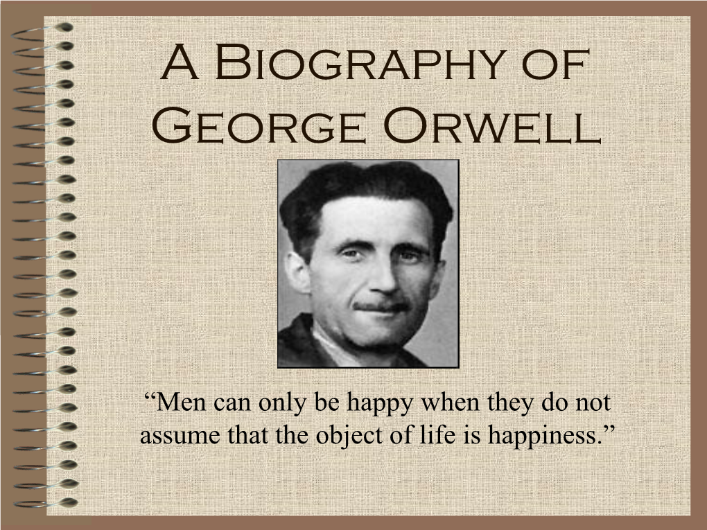 A Biography of George Orwell