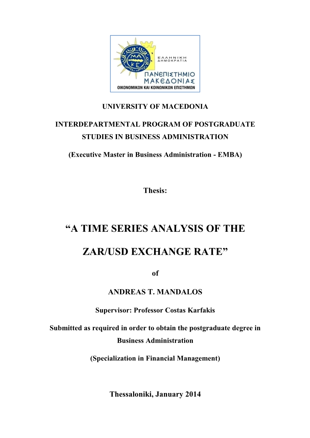 “A Time Series Analysis of the Zar/Usd Exchange Rate”