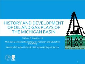 History and Development of the Oil and Gas Plays of the Michigan Basin