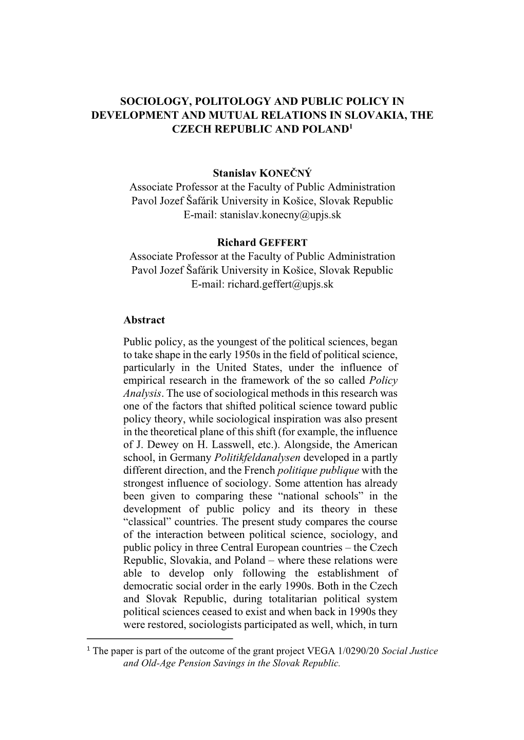 Sociology, Politology and Public Policy in Development and Mutual Relations in Slovakia, the Czech Republic and Poland1