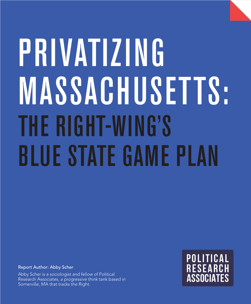 Privatizing Massachusetts: the Right-Wing's Blue State Game Plan