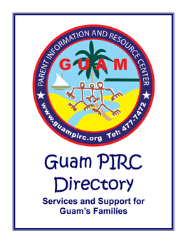 Guam PIRC Directory Services and Support for Guam’S Families EMERGENCY NUMBERS