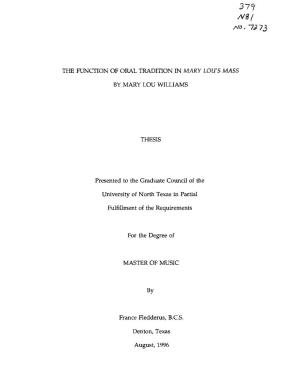 Mi M®, 7273 the FUNCTION of ORAL TRADITION in MARY LOU's MASS by MARY LOU WILLIAMS THESIS Presented to the Graduate Counci