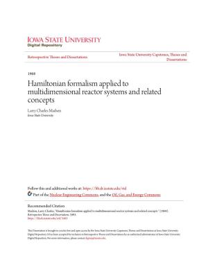 Hamiltonian Formalism Applied to Multidimensional Reactor Systems and Related Concepts Larry Charles Madsen Iowa State University