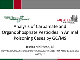 Analysis of Carbamate and Organophosphate Pesticides in Animal Poisoning Cases by GC/MS