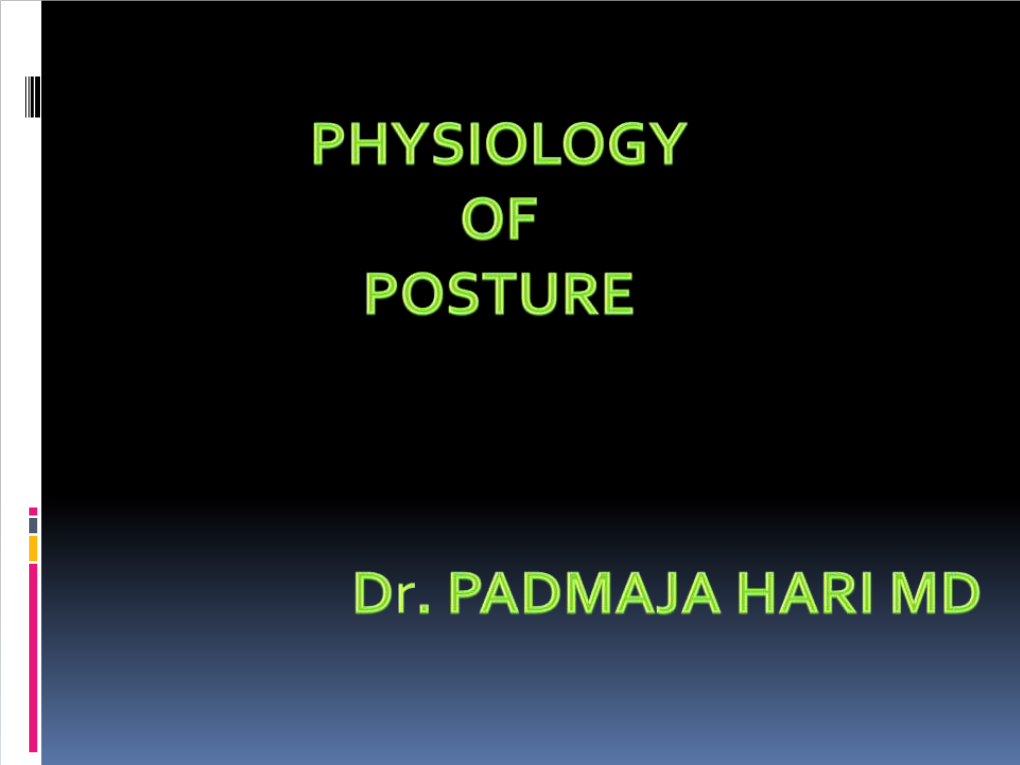 Posture Is the Attitude Taken by the Body in Any Particular Situation Like Standing Posture, Sitting Posture, Etc