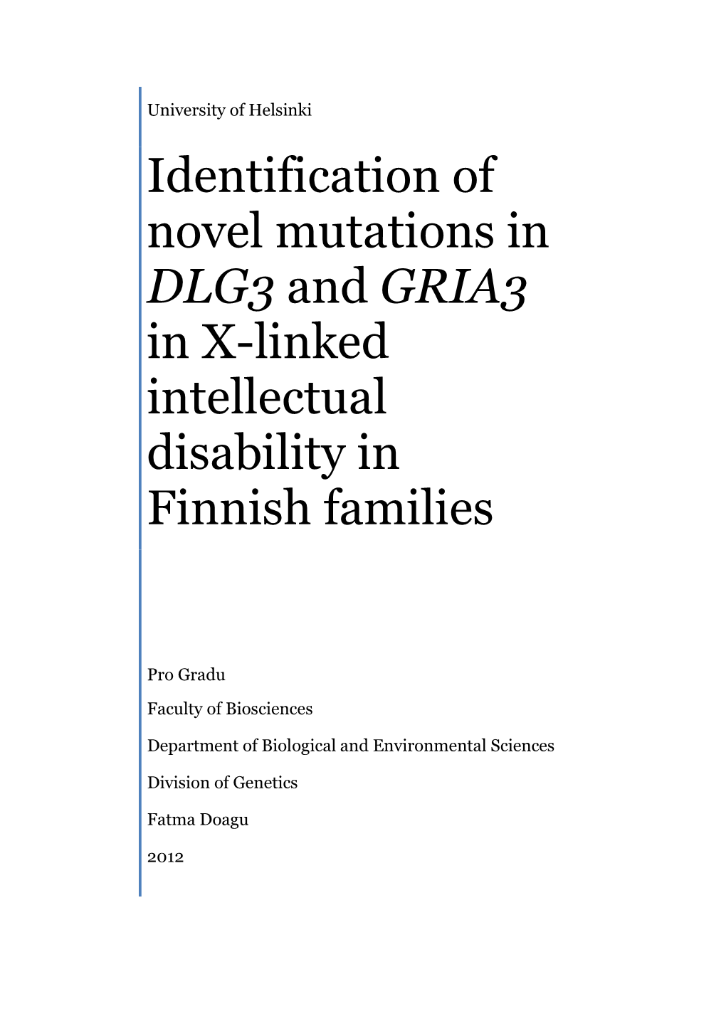 Identification of Novel Mutations in DLG3 and GRIA3 in X-Linked Intellectual Disability in Finnish Families