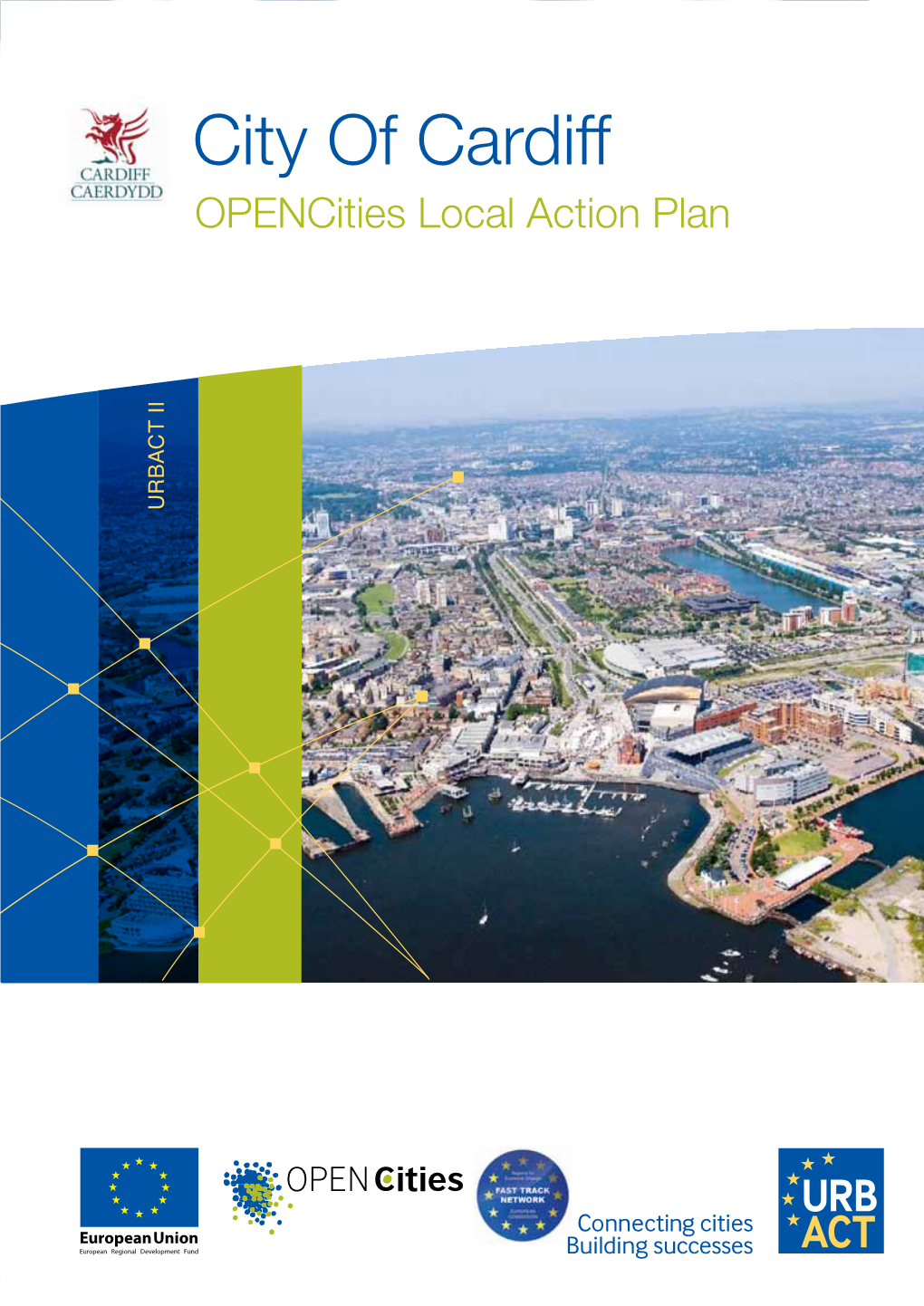 City of Cardiff City of Cardiff Opencities Local Actionopencities Plan Local Action Plan PAGE 1