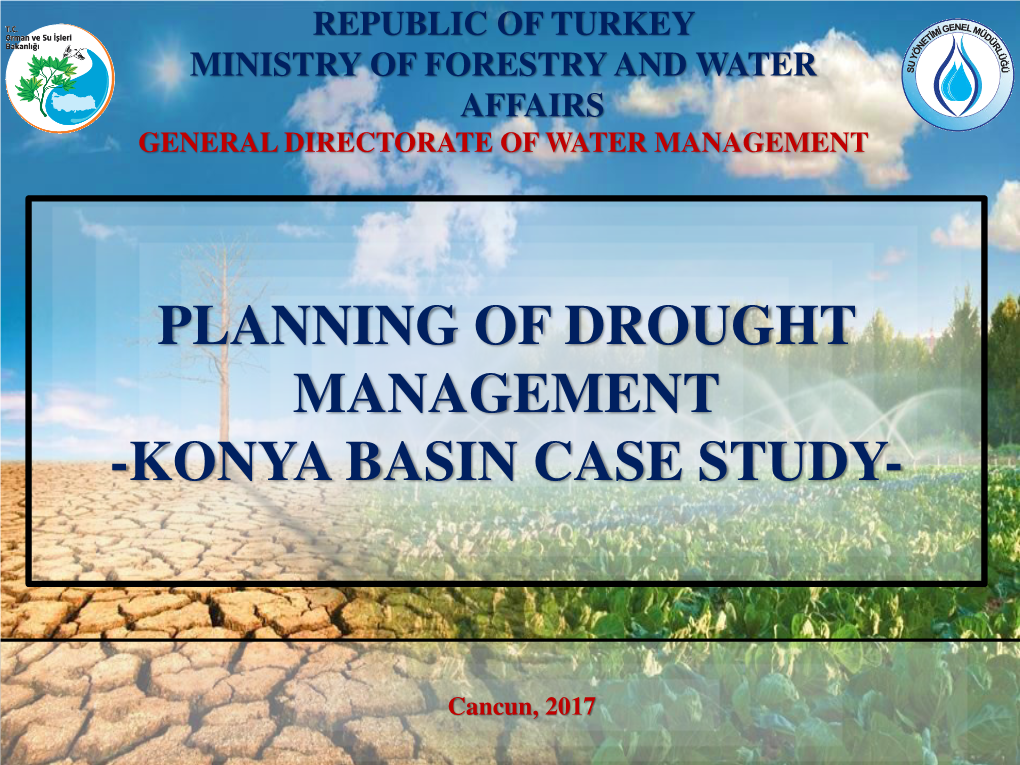 Planning of Drought Management -Konya Basin Case Study