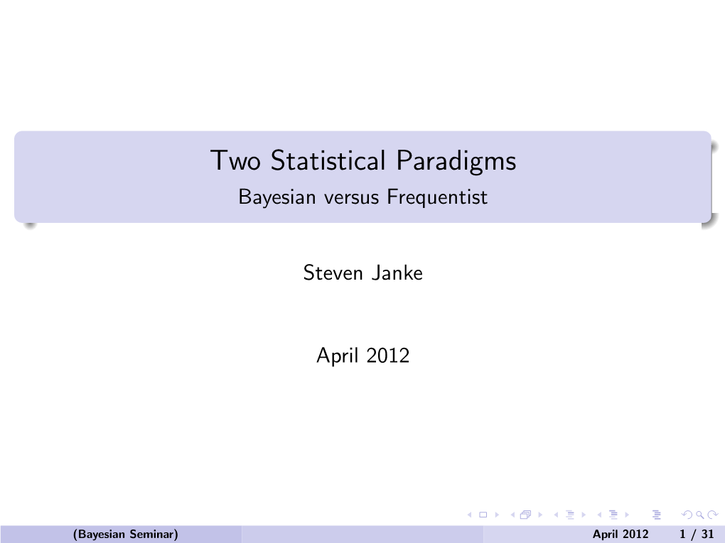 Two Statistical Paradigms Bayesian Versus Frequentist