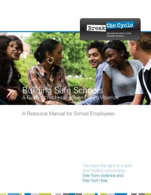 Building Safe Schools a Guide to Addressing Teen Dating Violence