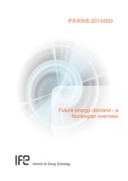 IFE/KR/E-2013/003 Future Energy Demand