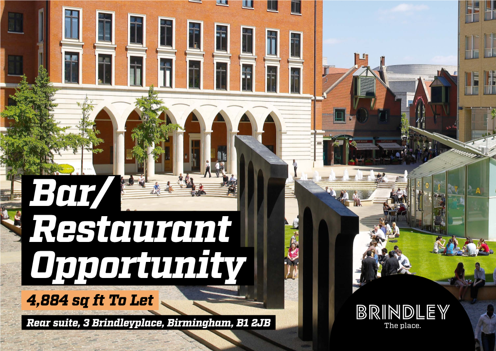 Restaurant Opportunity 4,884 Sq Ft to Let Rear Suite, 3 Brindleyplace, Birmingham, B1 2JB A-Class Location