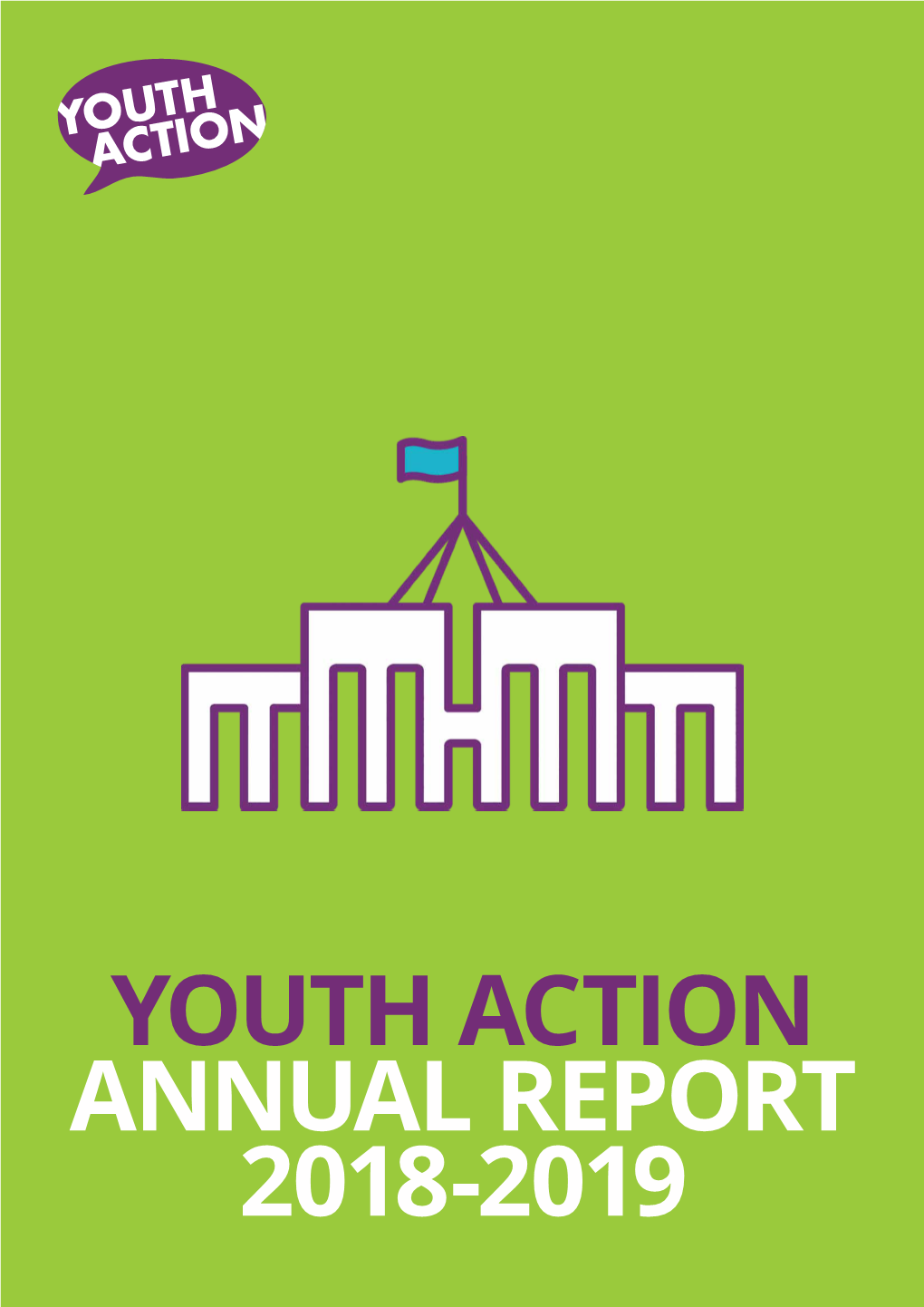 Youth Action Annual Report 2018-2019 About Youth Action