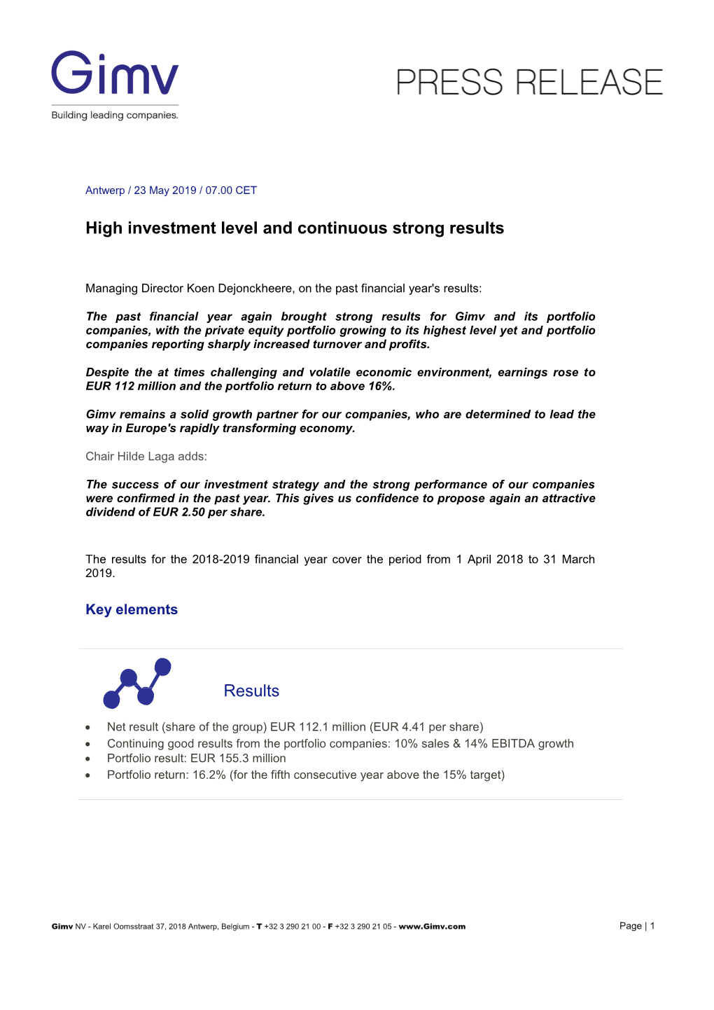 High Investment Level and Continuous Strong Results Results