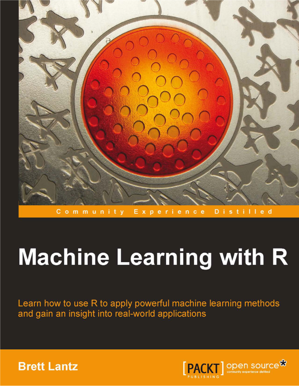 Machine Learning with R – Brett Lantz