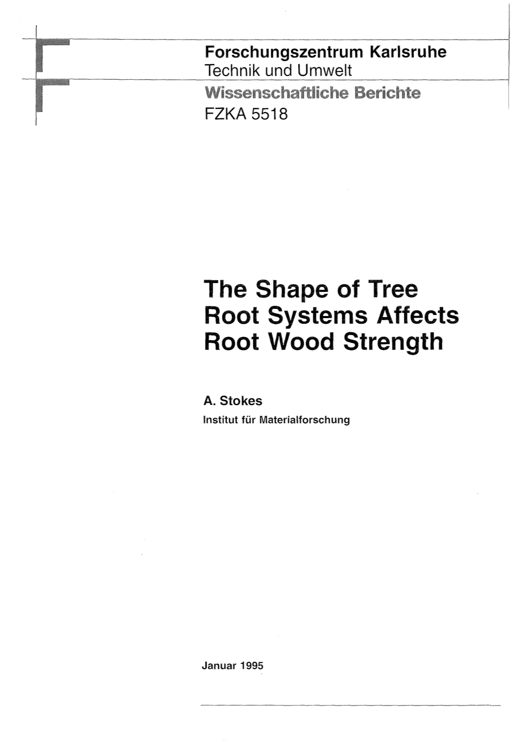 The Shape of Tree Root Systems Affects Root Wood Strength