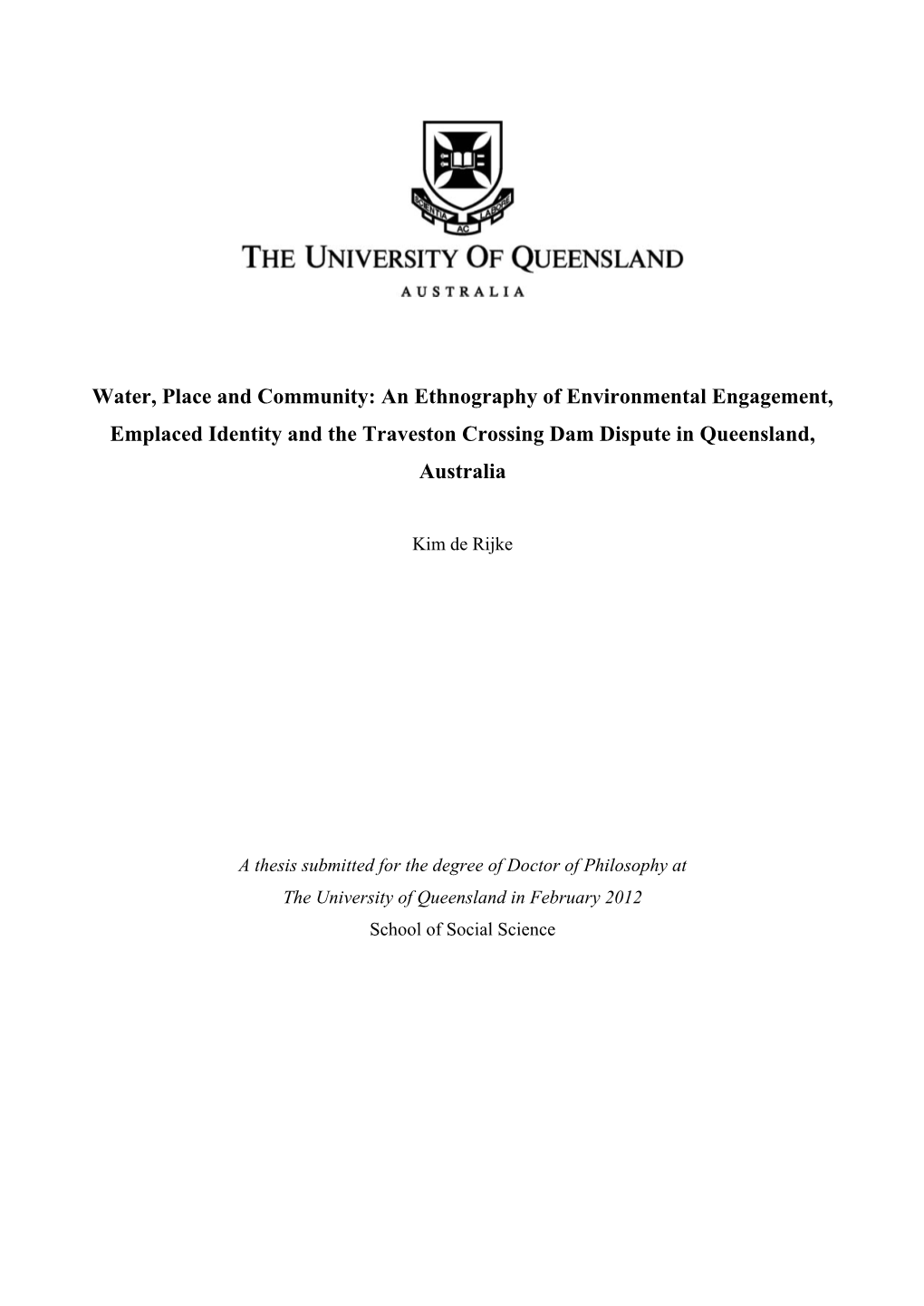 An Ethnography of Environmental Engagement, Emplaced Identity and the Traveston Crossing Dam Dispute in Queensland, Australia