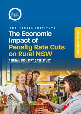 The Economic Impact of Penalty Rate Cuts on Rural NSW PAPER DISCUSSION a RETAIL INDUSTRY CASE STUDY About1