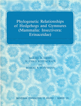 Phylogenetic Relationships of Hedgehogs and Gymnures (Mammalia: Insectivora: Erinaceidae)