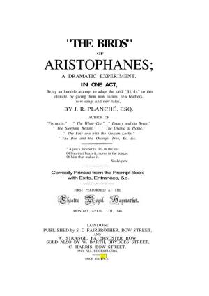 "The Birds" of Aristophanes; a Dramatic Experiment
