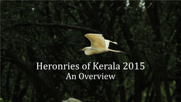 Heronries of Kerala 2015 an Overview Summary