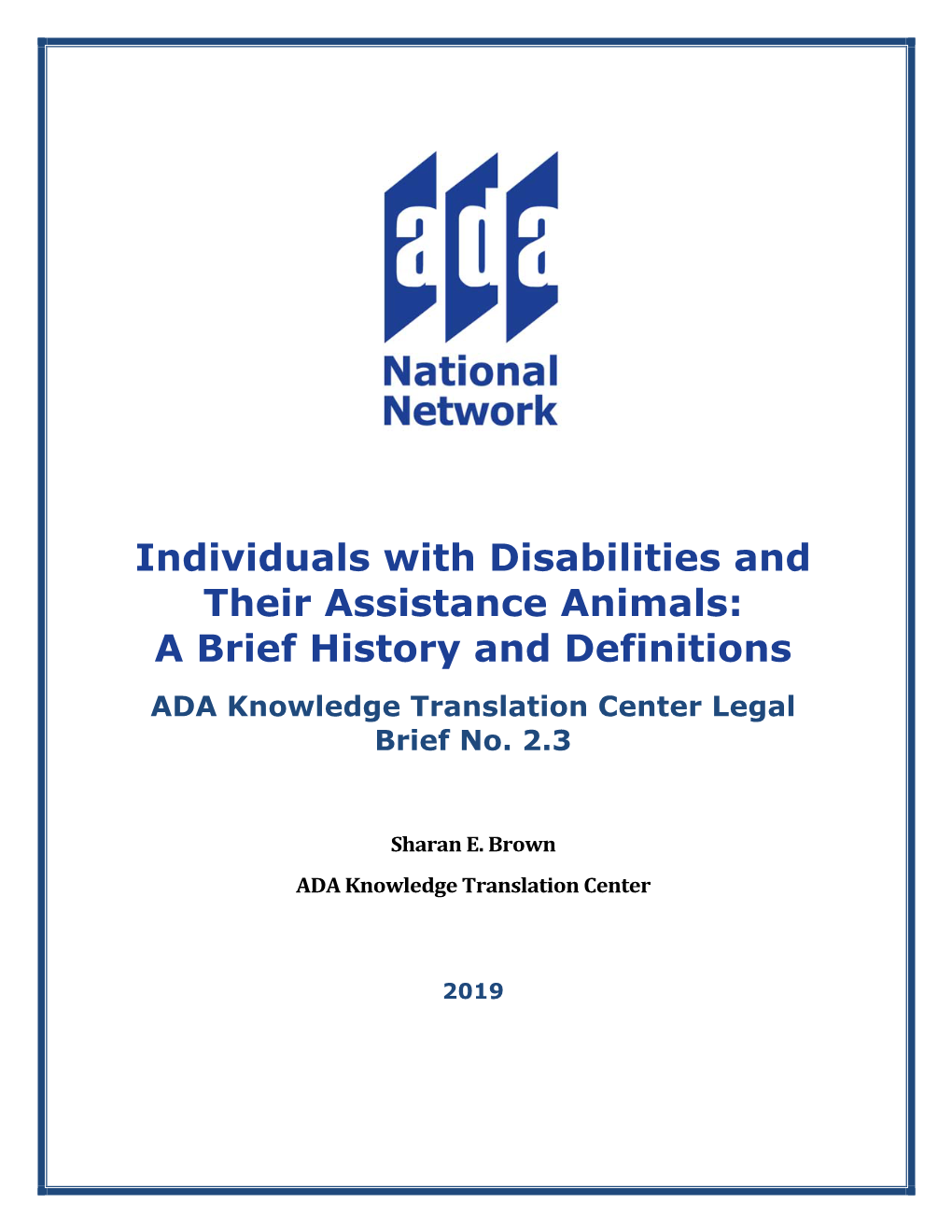 Individuals with Disabilities and Their Assistance Animals: a Brief History and Definitions ADA Knowledge Translation Center Legal Brief No