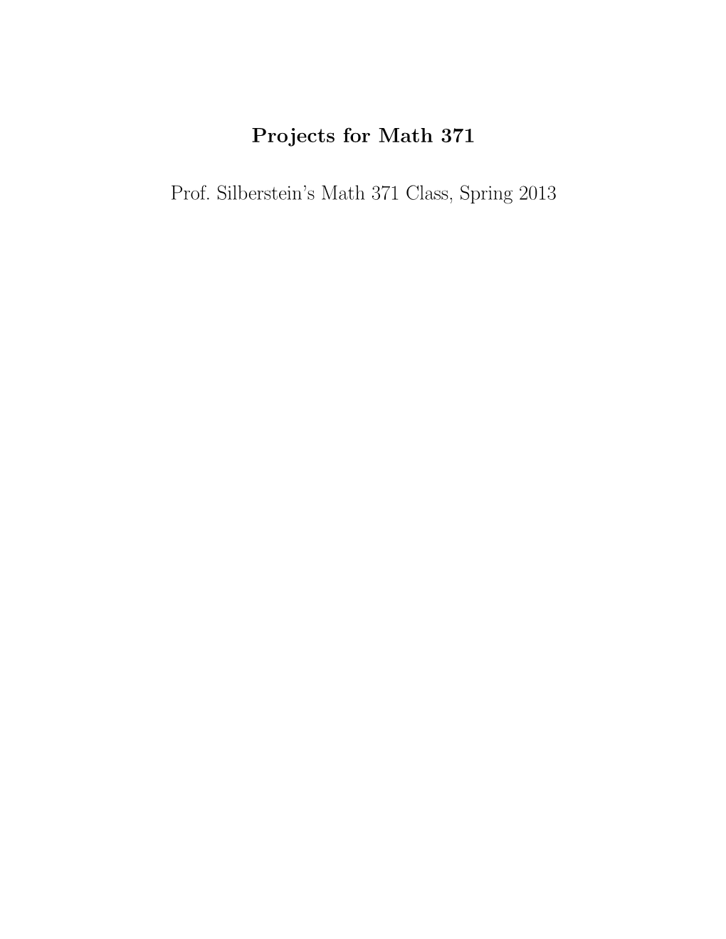 Projects for Math 371 Prof. Silberstein's Math 371 Class