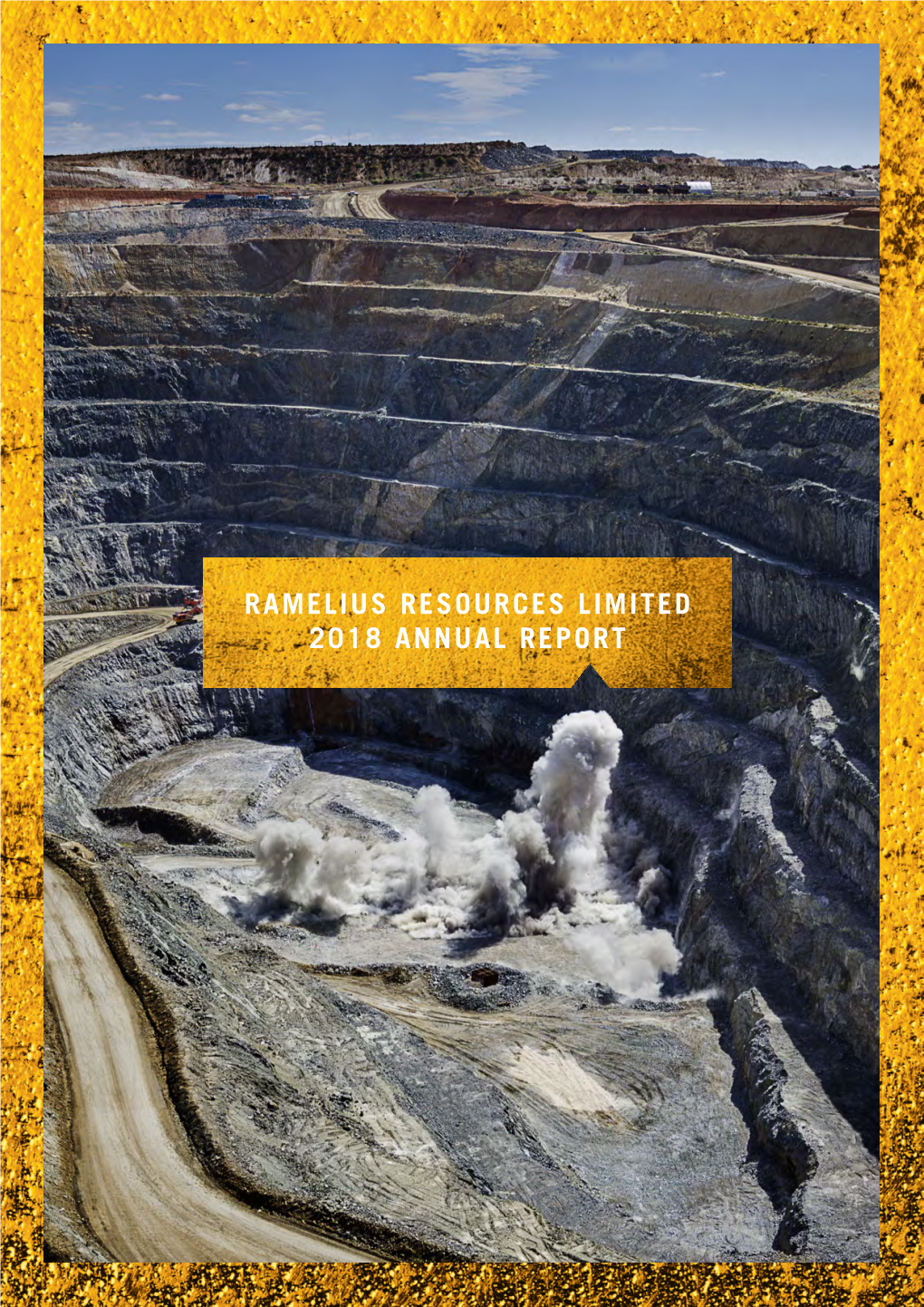 Ramelius Resources Limited 2018 Annual Report Contents