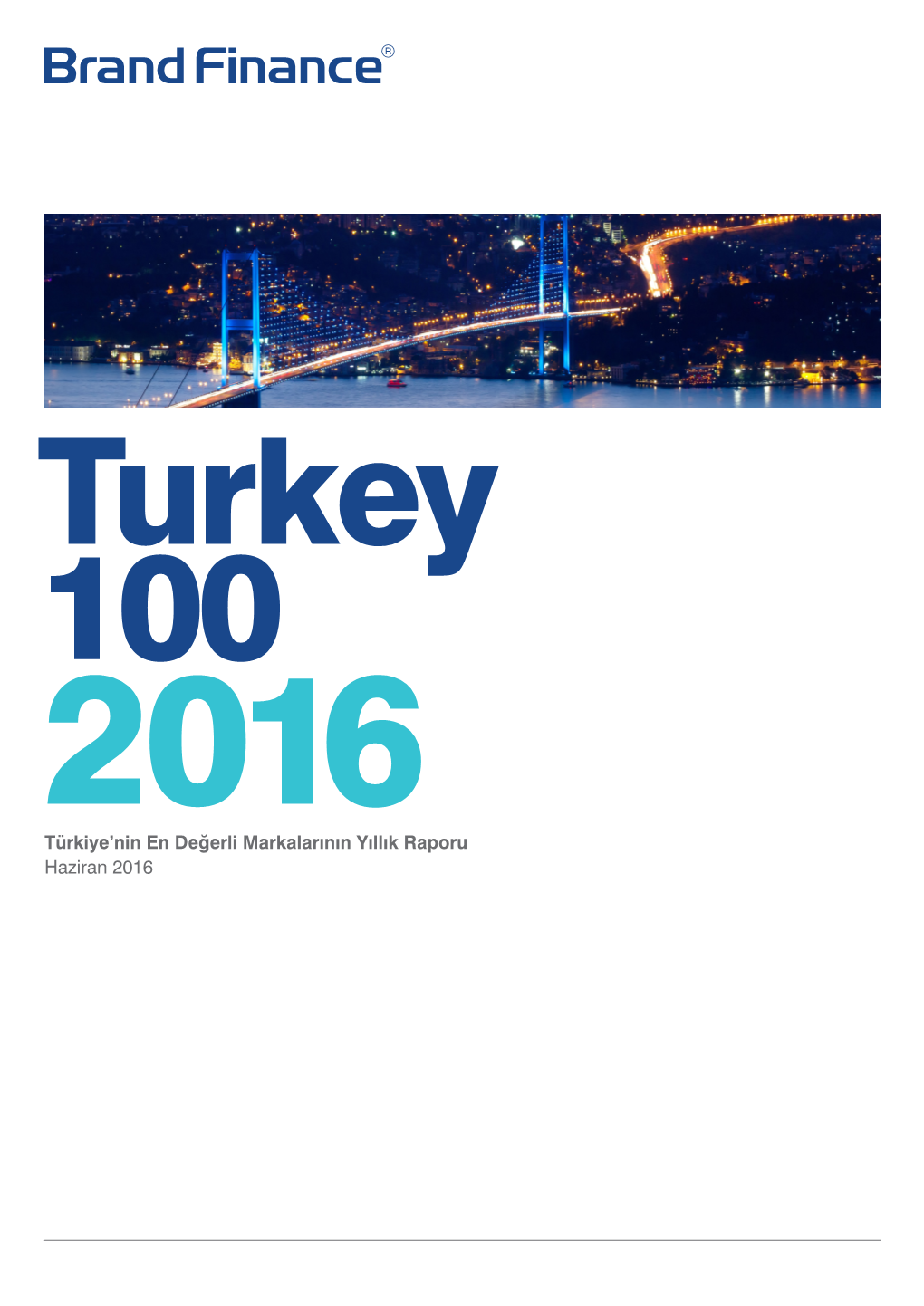 Türkiye'nin En Değerli Markalarının Yıllık Raporu Haziran 2016