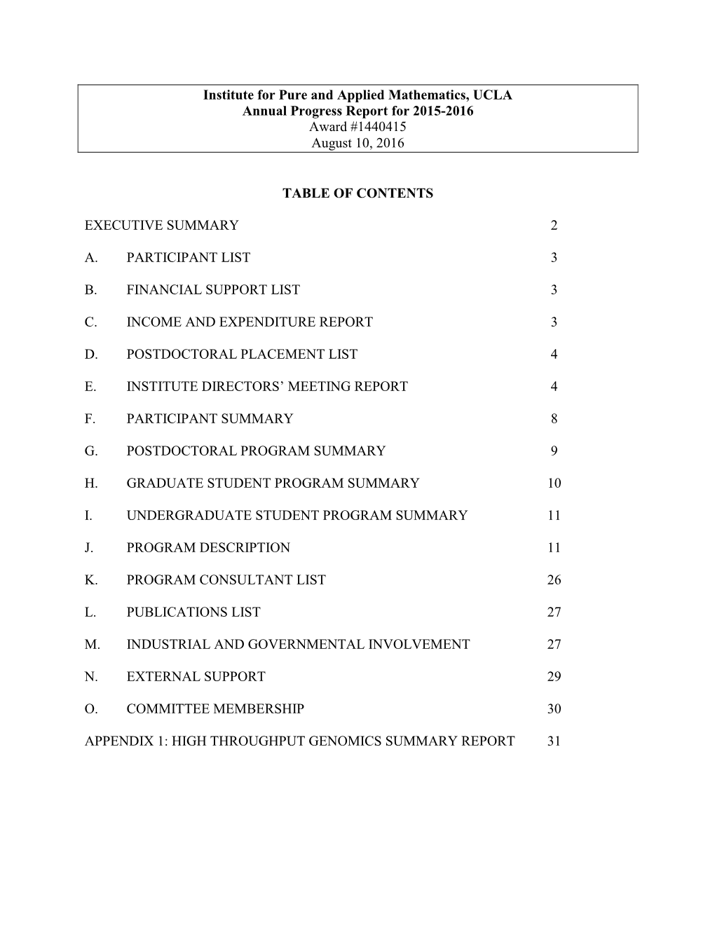 Institute for Pure and Applied Mathematics, UCLA Annual Progress Report for 2015-2016 Award #1440415 August 10, 2016