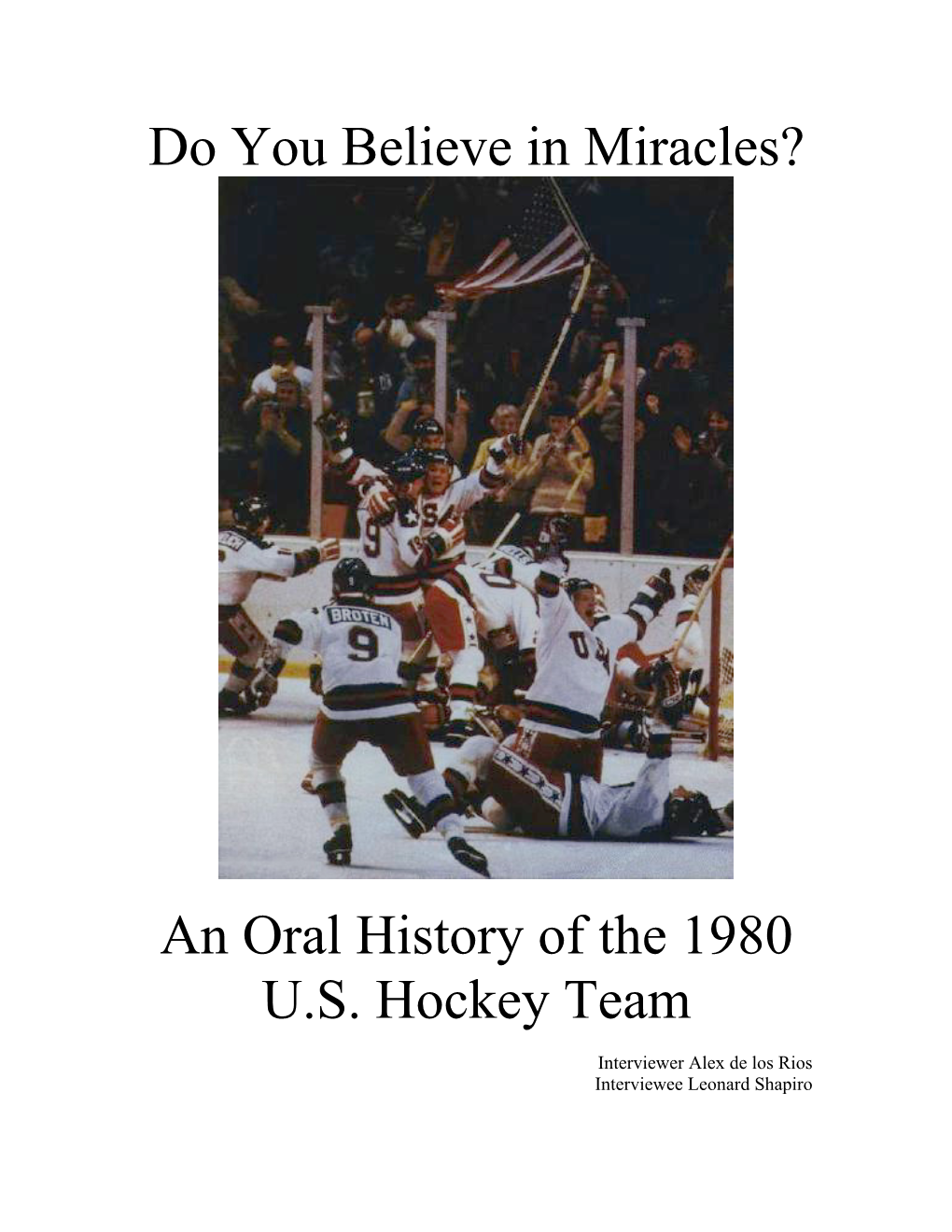 Do You Believe in Miracles? an Oral History of The