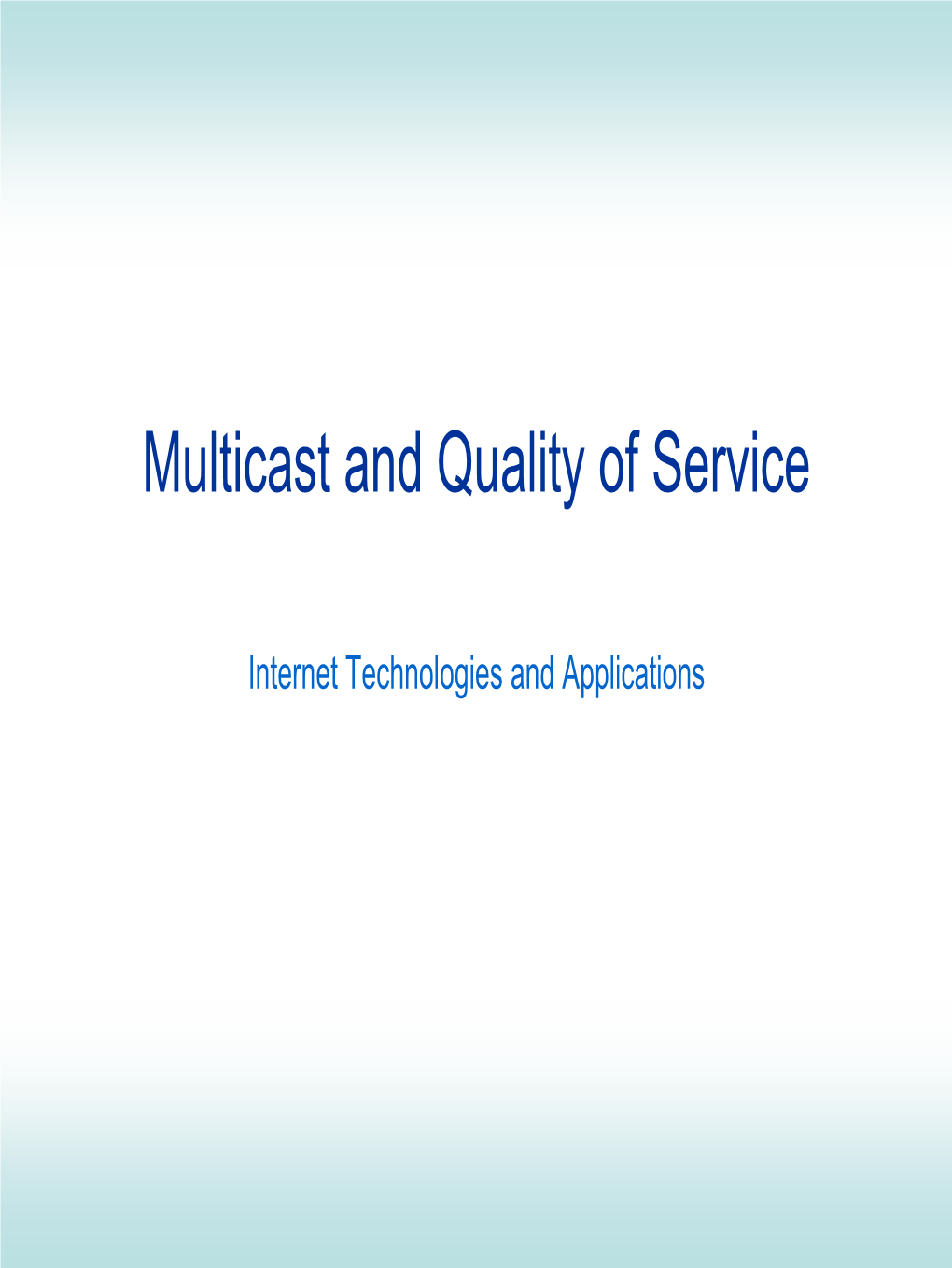 Multicast and Quality of Service