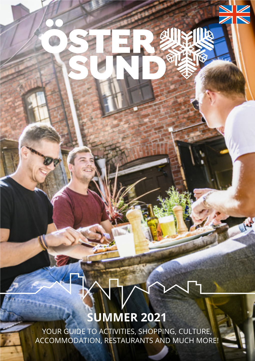 SUMMER 2021 YOUR GUIDE to ACTIVITIES, SHOPPING, CULTURE, ACCOMMODATION, RESTAURANTS and MUCH MORE! Visitostersund.Se 1 WELCOME to US! Parksommar