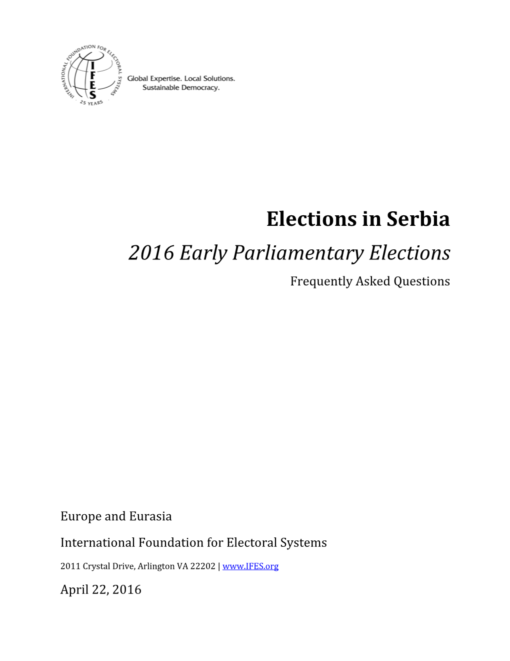 Elections in Serbia 2016 Early Parliamentary Elections Frequently Asked Questions