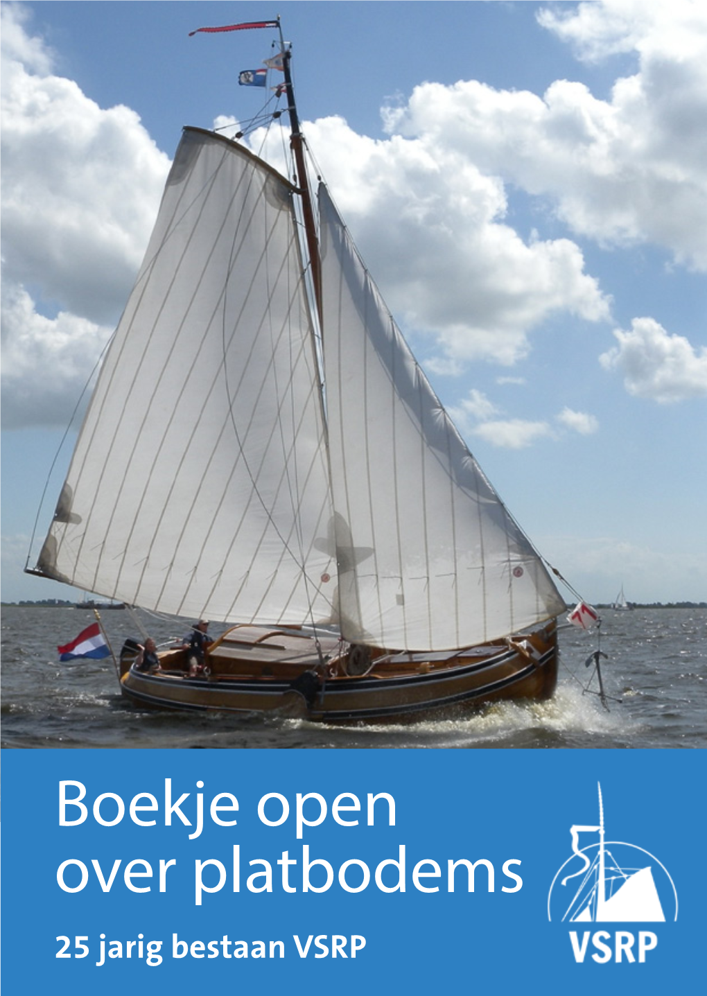 Boekje Open Over Platbodems 25 Jarig Bestaan VSRP Vooraf