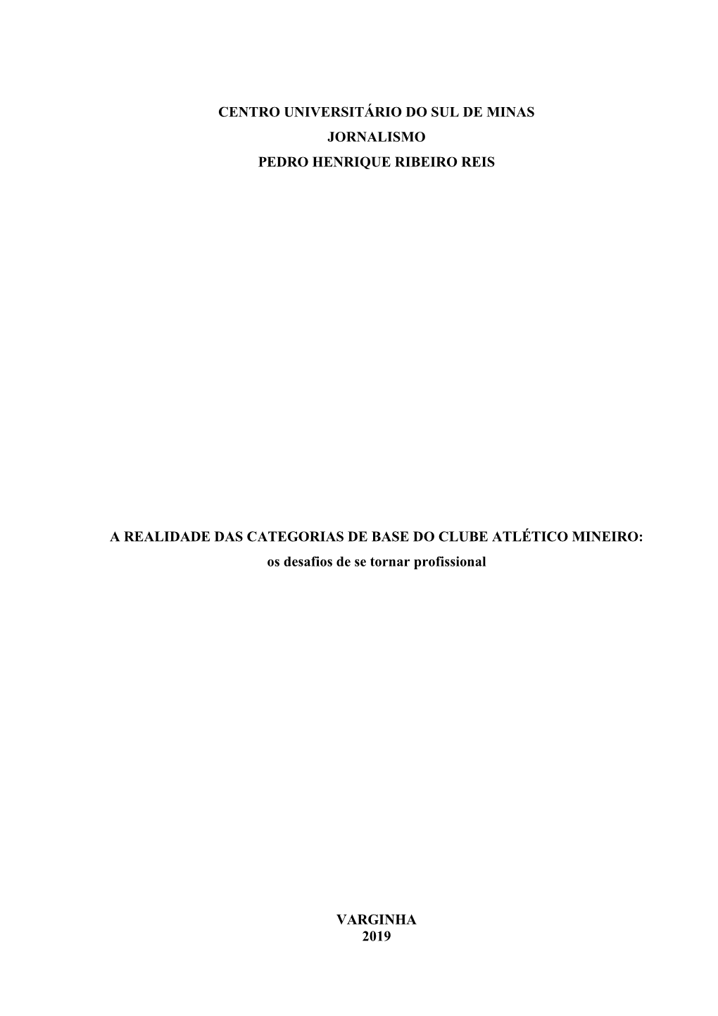 Centro Universitário Do Sul De Minas Jornalismo Pedro Henrique Ribeiro Reis