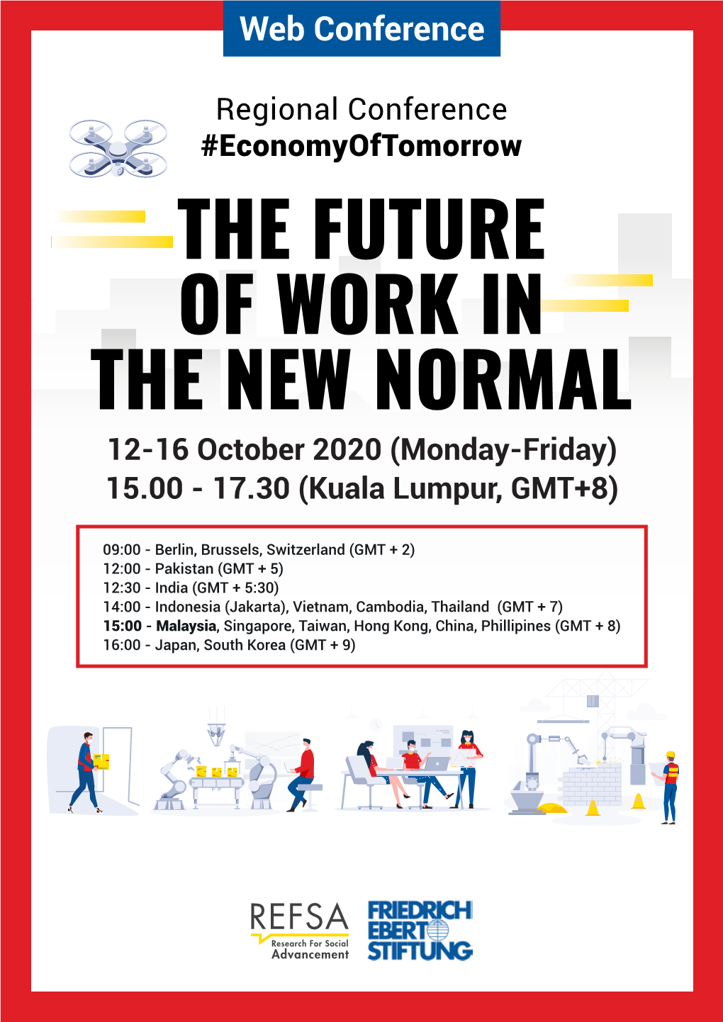 THE FUTURE of WORK in the NEW NORMAL 12-16 October 2020 (Monday-Friday) 15.00 - 17.30 (Kuala Lumpur, GMT+8)